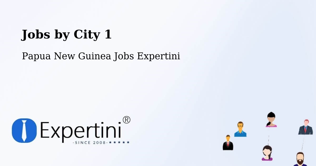 City Jobs in Papua New Guinea - Expertini